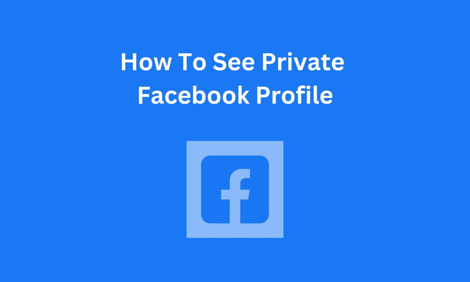 how-to-see-private-facebook-profile-the-only-way